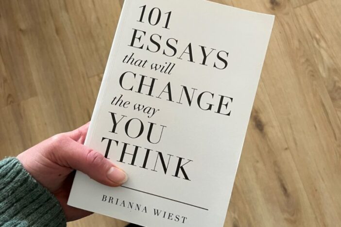 101 essays that will change the way you think - Brianna Wiest